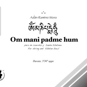 Obra para trio de cuerdas y tazón tibetano: Om mani padme hum